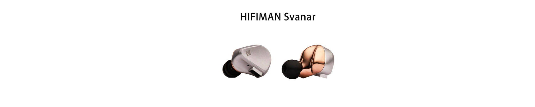 HIFIMAN Svanar: Brand New Flagship IEMs with 9.2mm Topology Diaphragm & Gold-Plated Brass Chamber Design