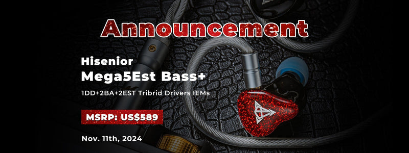 HiSenior Launches Mega5EST Bass+ Enhanced Limited Edition IEMs