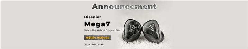 HiSenior Presents Mega7 1DD+6BA Driver Flagship IEMs