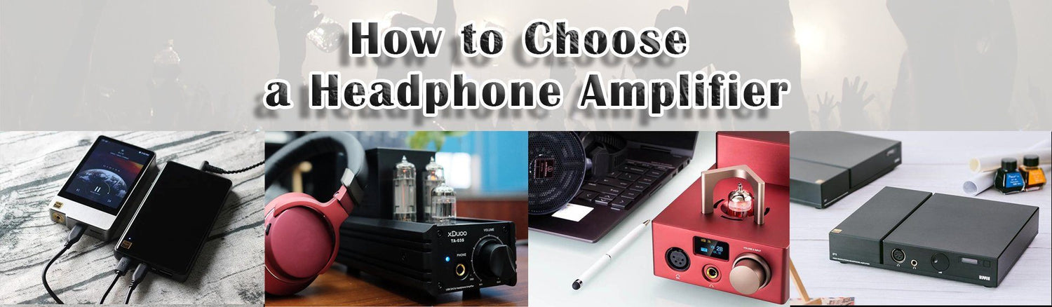 How to Choose a Headphone Amplifie