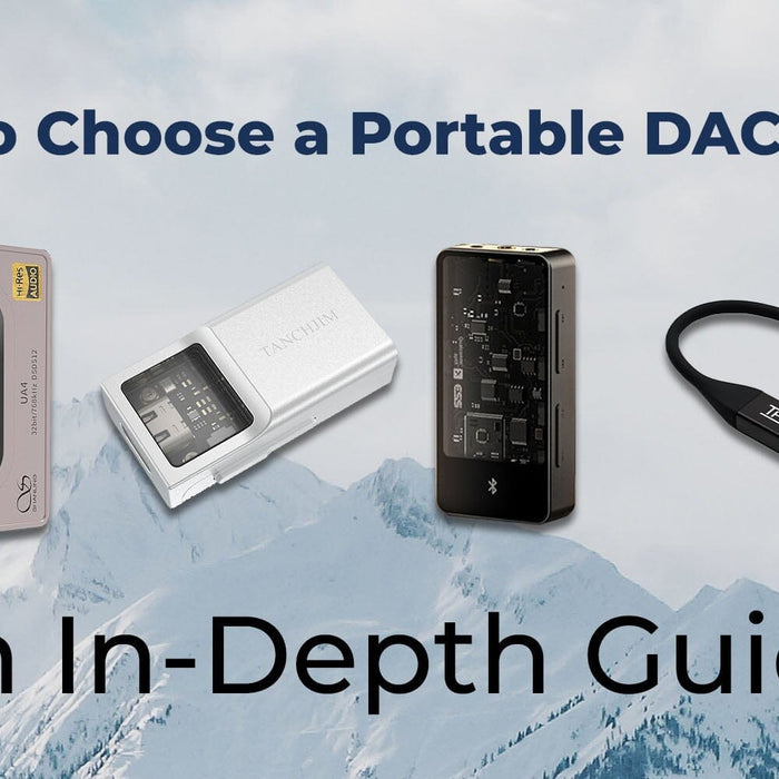 How to Choose a Portable DAC/AMP: An In-Depth Guide