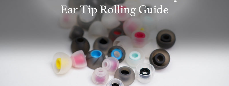 How To Find The Perfect Pair Of Ear Tips: An Easy Ear Tip Guide
