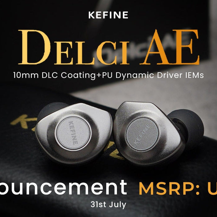 KEFINE Delci AE With 10mm Dual-cavity Dynamic Driver Is Here!!