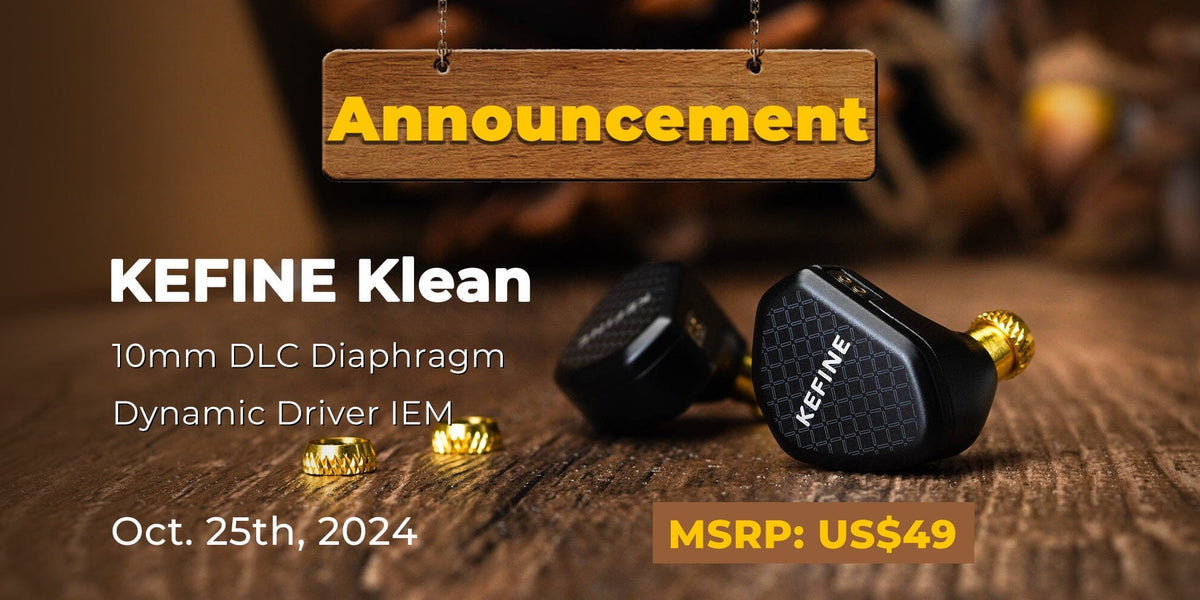 Kefine Introduces "Klean" Brand New 10mm DLC Diaphragm Dynamic Driver