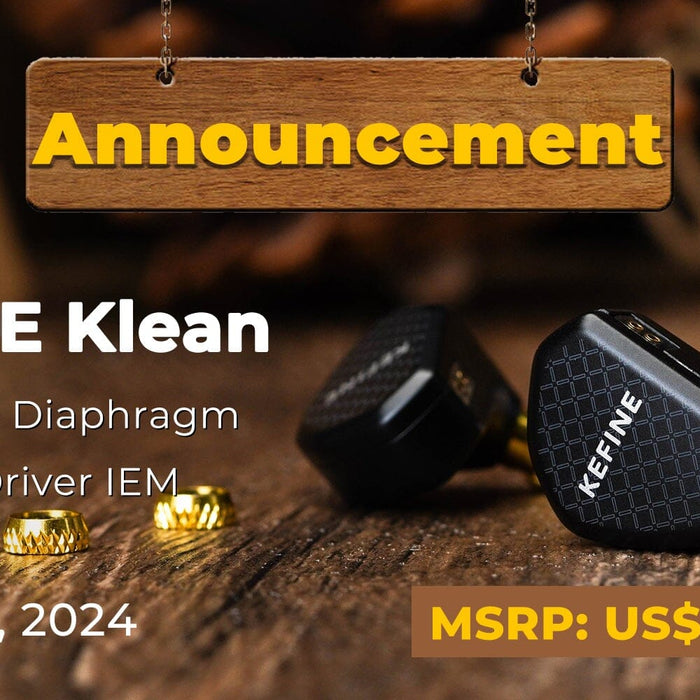 Kefine Introduces "Klean" Brand New 10mm DLC Diaphragm Dynamic Driver IEMs