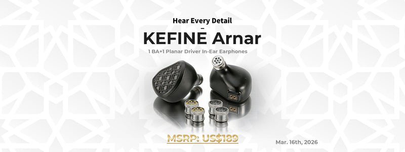 Kefine Launches Arnar 14.5mm Planar Magnetic Driver+Knowles BA Hybrid IEMs