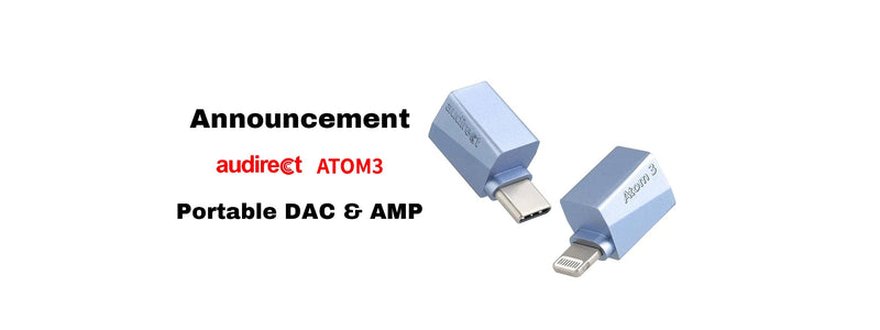 Meet The All-New Audirect Atom 3: Latest Portable USB DAC/AMP With Premium ESS Sabre DAC Chipset