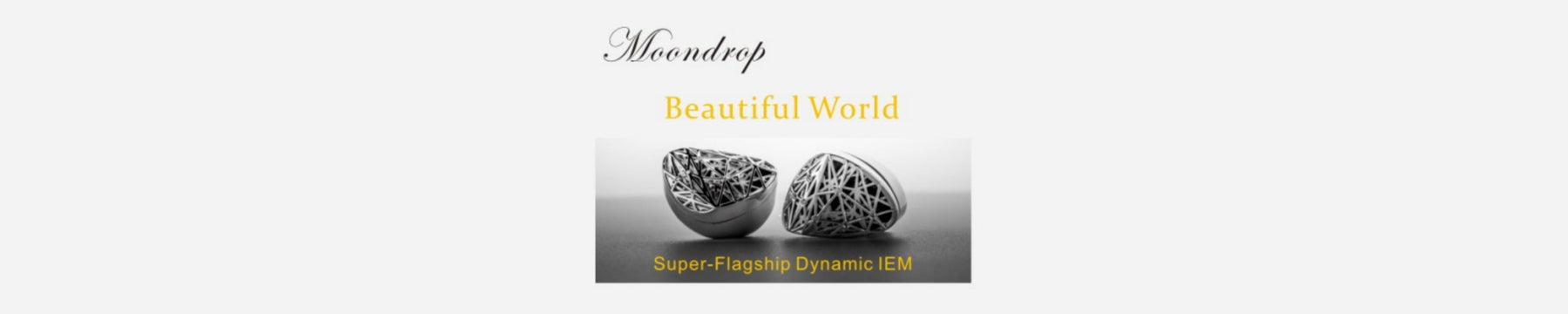 Moondrop Beautiful World Seventh Anniversary Edition Single Dynamic Driver Flagship IEMs