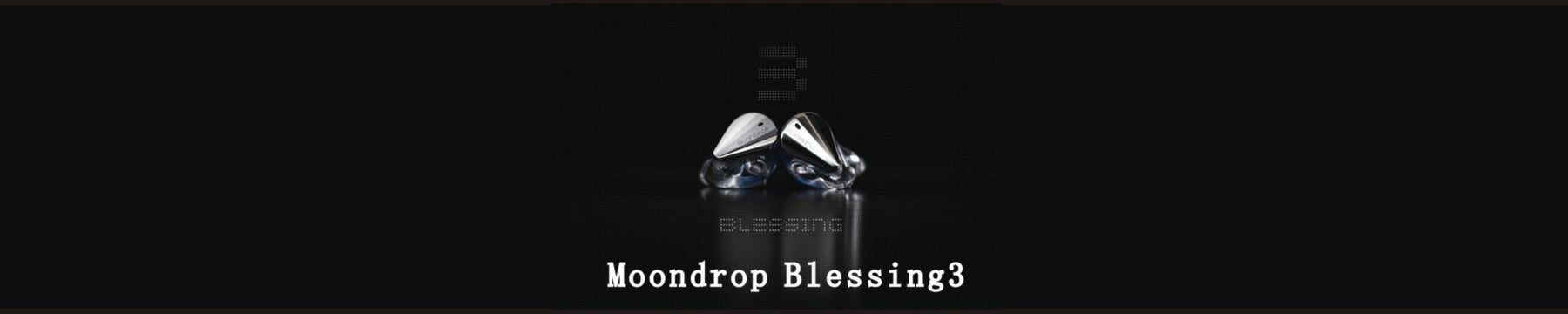 Moondrop Blessing 3 : Latest 4BA+2DD Advanced Hybrid IEMs