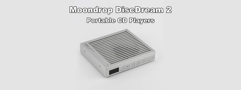 Moondrop Launches DiscDream 2 and DiscDream 2 Ultra Portable CD Players