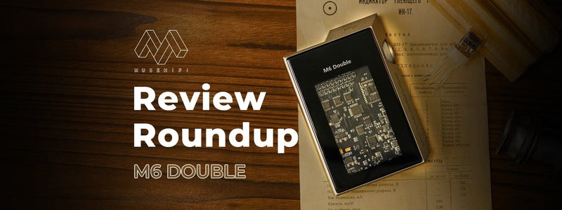 Muse HiFi M6 Double Review Roundup!!