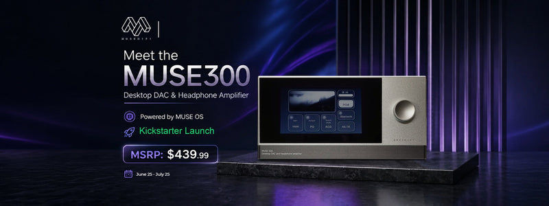 Muse HiFi Muse 300 Is Here: World's First Desktop DAC/AMP with Dedicated OS