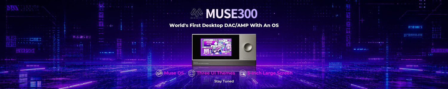 MUSE HiFi Muse 300: World's First DAC with Dedicated OS is Coming Soon!!