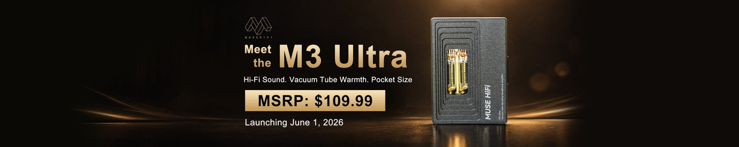 Muse HiFi Presents M3 Ultra: Portable Tube DAC/AMP with Dual Authentic JAN6418 Vacuum Tubes