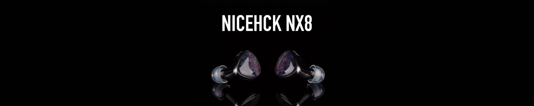 NICEHCK Introduces NX8 Eight-Driver 1DD+6BA+1PZT Hybrid IEMs