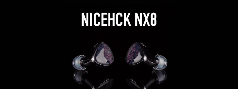 NICEHCK Introduces NX8 Eight-Driver 1DD+6BA+1PZT Hybrid IEMs