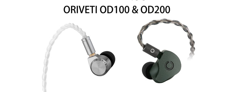 Oriveti Introduces OD100 and OD200: Two Amazing Single Dynamic Driver IEMs