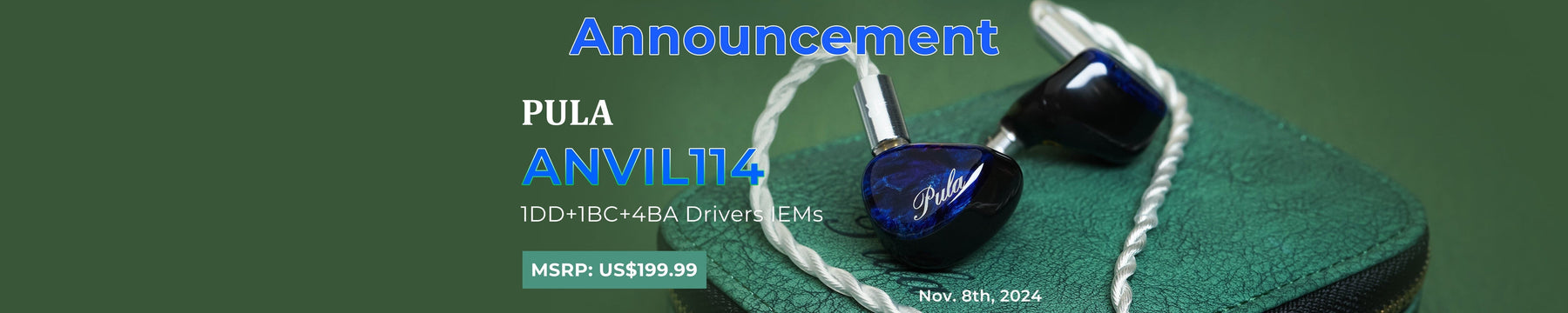 PULA Launches ANVIL114 1DD+1BCD+4BA Driver Hybrid IEMs