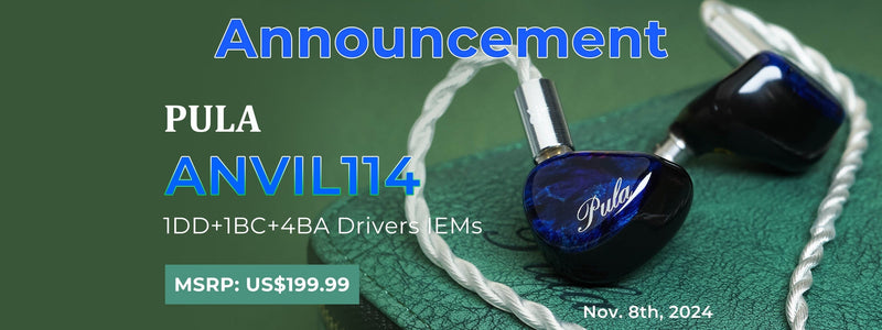PULA Launches ANVIL114 1DD+1BCD+4BA Driver Hybrid IEMs