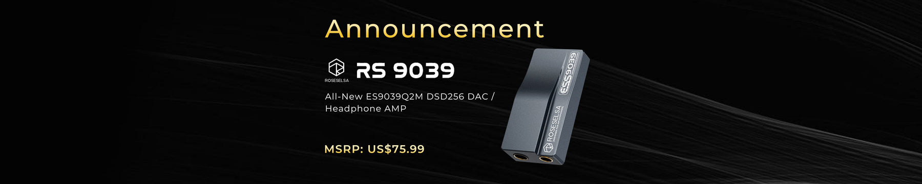 ROSESELSA Launches RS9039 Next-Gen Flagship Portable DAC/AMPs