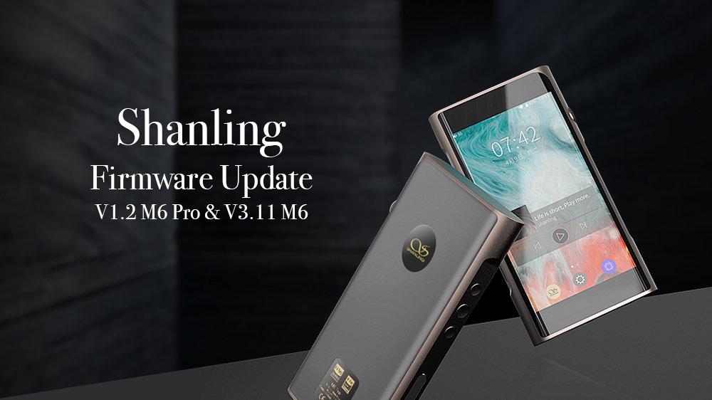 Shanling Latest Firmware For Shanling M6 and M6 Pro!