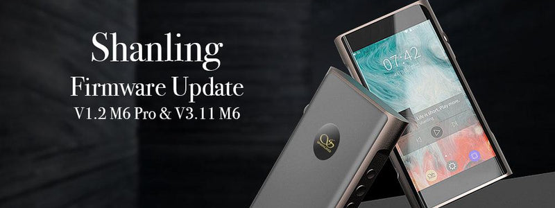 Shanling Latest Firmware For Shanling M6 and M6 Pro!