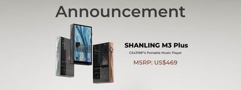 Shanling Launches M3 Plus Hi-Res Audio Player With Quad CS43198 DAC Chips