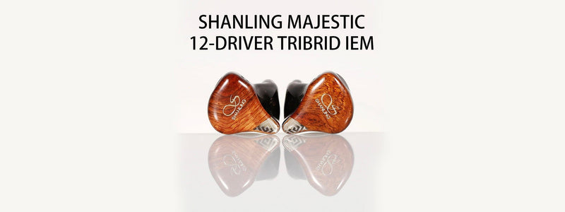 Shanling Majestic 12-Driver Tribrid Flagship IEMs