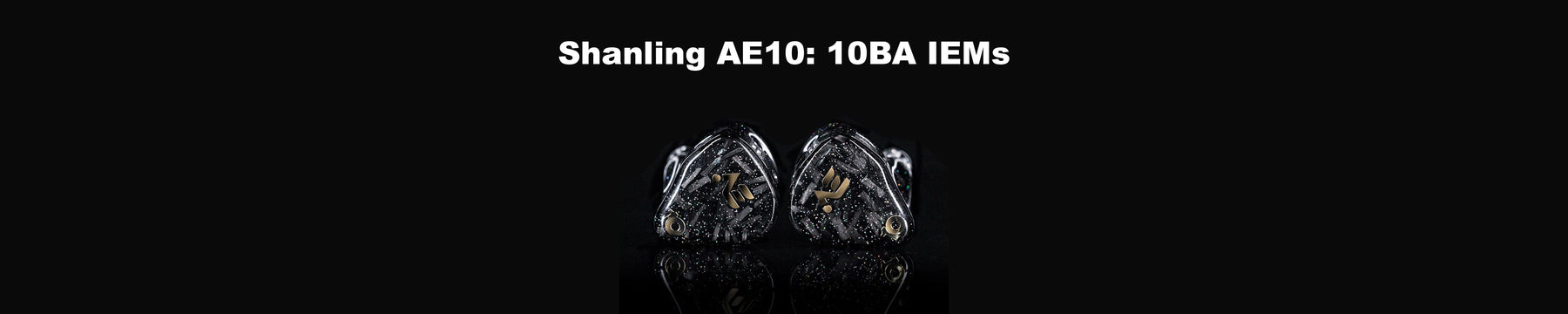 Shanling Presents AE10: 10BA Driver IEMs