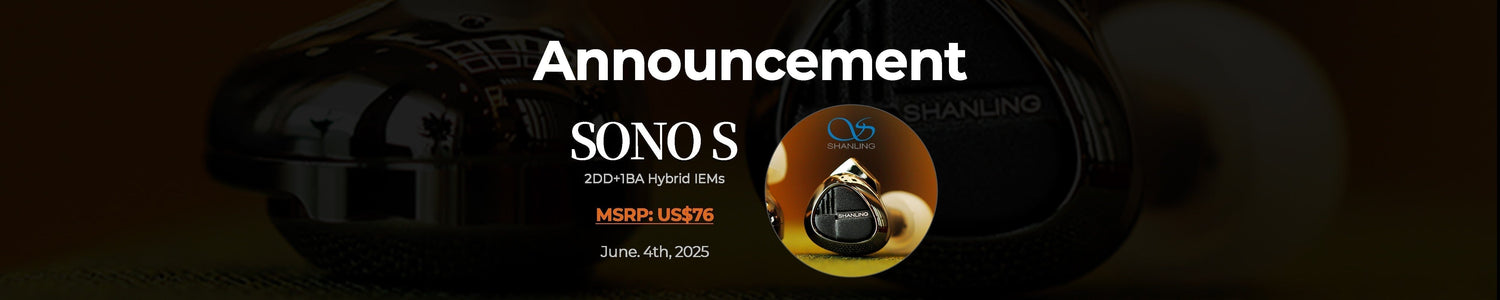 Shanling Presents SONO S Latest Three-Driver Hybrid IEMs