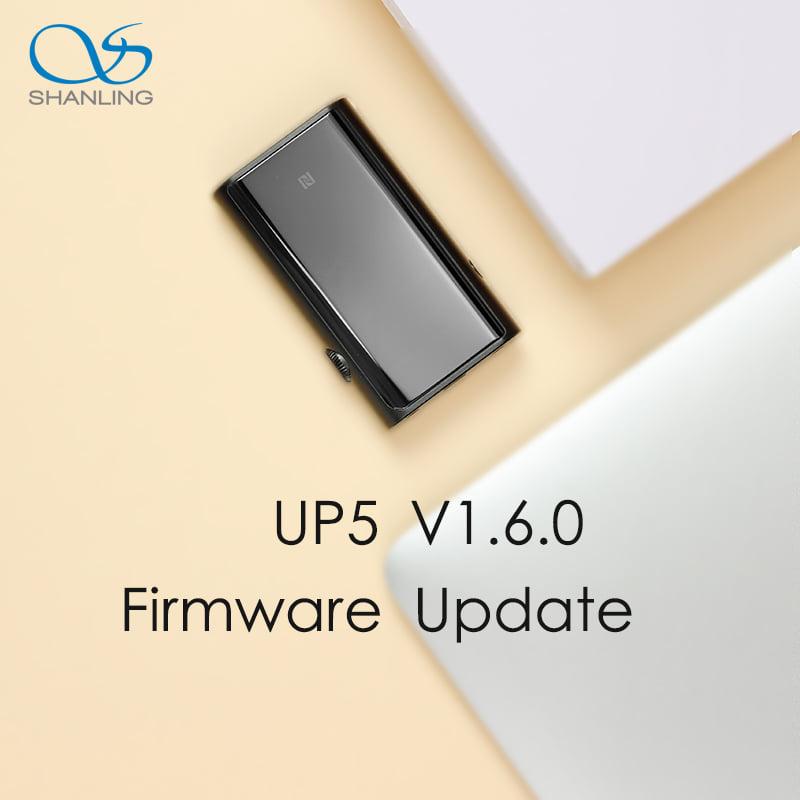Shanling UP5 Firmware V1.6.0 and XMOS V1.12 Update Announced