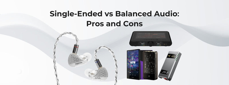 Single-Ended vs Balanced Audio: Pros and Cons