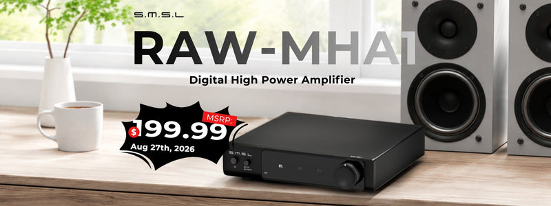 SMSL Presents RAW MHA1 High-Power Stereo Amplifier!!