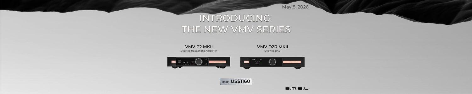 SMSL Presents VMV P2 MK2 Headphone Amplifier and D2R MK2 DAC Flagship Desktop Duo!!