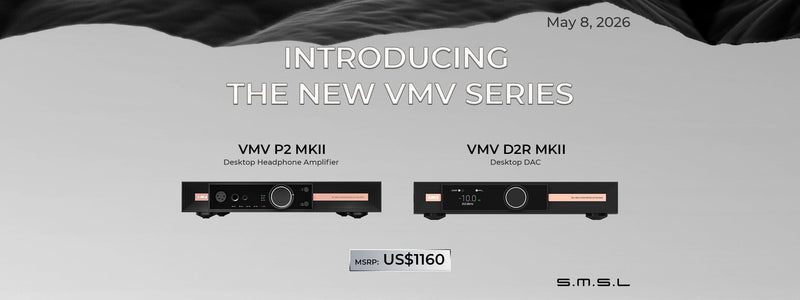 SMSL Presents VMV P2 MK2 Headphone Amplifier and D2R MK2 DAC Flagship Desktop Duo!!