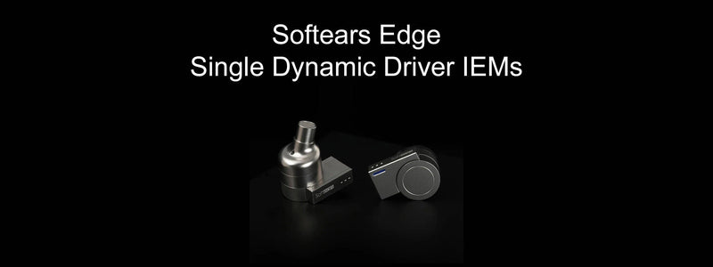 Softears Unveils Edge: 11mm Labyrinth-Structure Single Dynamic Driver IEMs