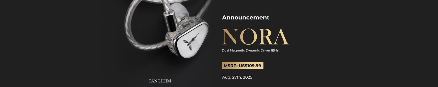 Tanchjim Presents Nora DMT5 Dual-Magnetic Dual-Cavity Single DD IEMs