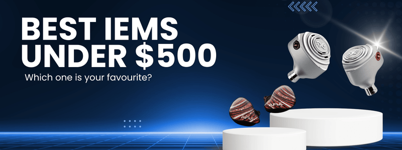 The Best IEMs Under $500: 2026 Definitive Buyer's Guide
