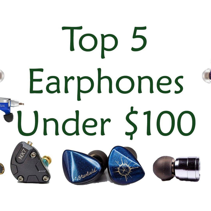 Top 5 earphones under $100