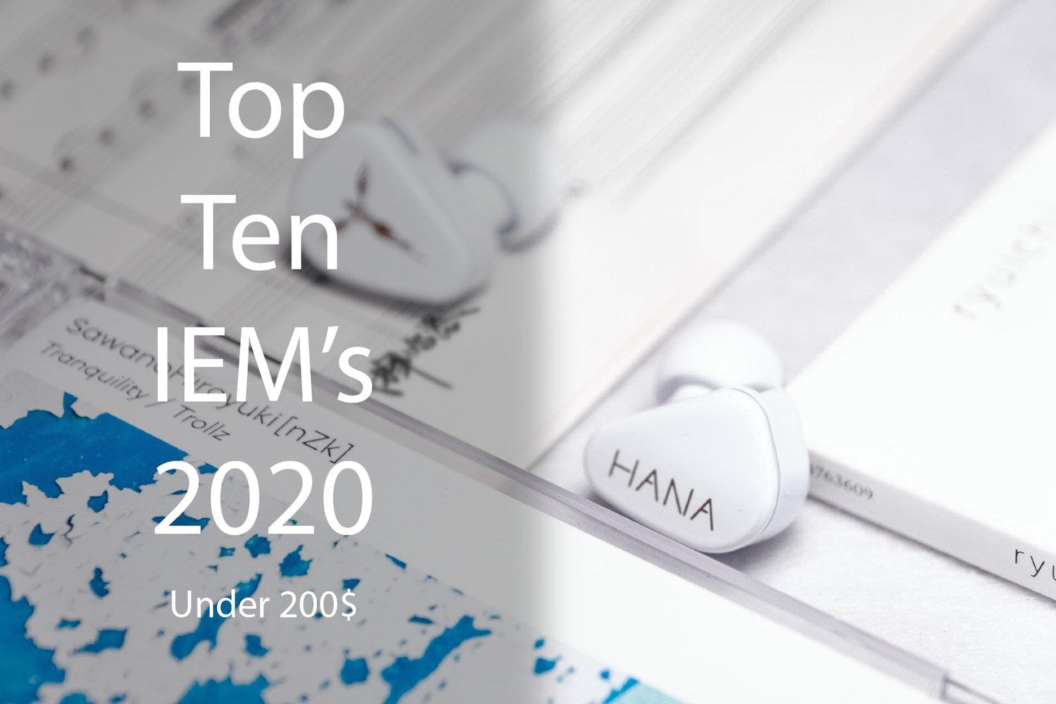 Top Ten IEMs under 200$ 2020!!
