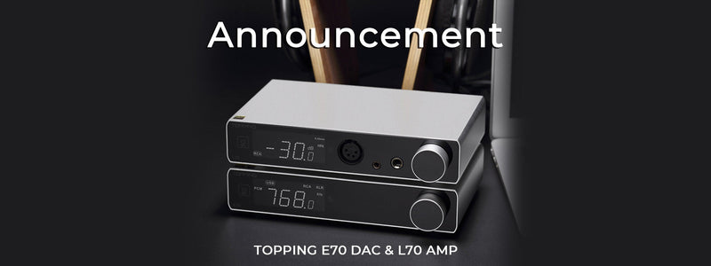 Topping Announces All-New E70 ES9028Pro Desktop DAC & L70 Powerful NFCA Based Headphone Amplifier