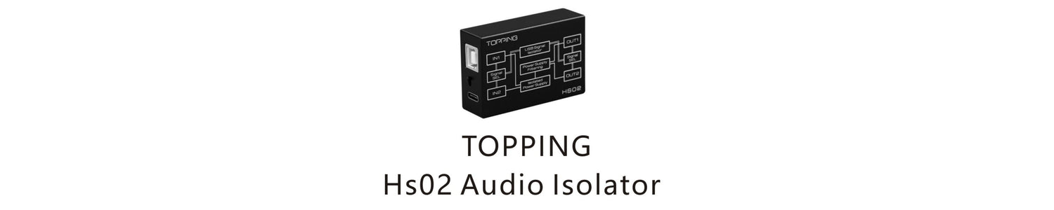 Topping HS02: Brand New High-Speed USB 2.0 Isolator For Desktop Audio Chain
