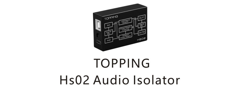 Topping HS02: Brand New High-Speed USB 2.0 Isolator For Desktop Audio Chain