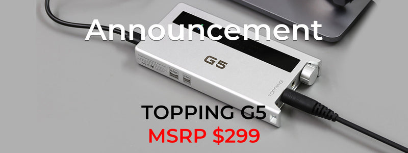 Topping Releases G5 All-New Portable DAC/AMP with Premium Sabre DAC and HD Bluetooth Input