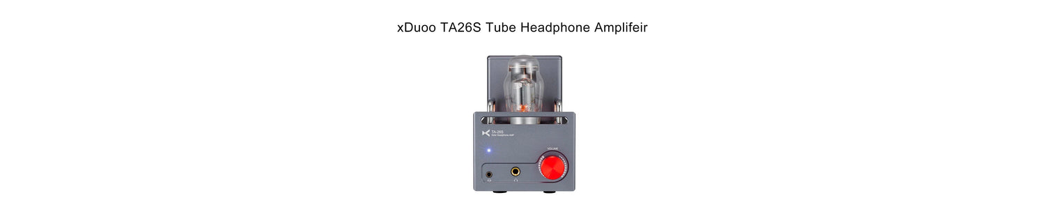 xDuoo Announces TA26S Tube Headphone Amplifier With 4.4mm Balanced Headphone Connection