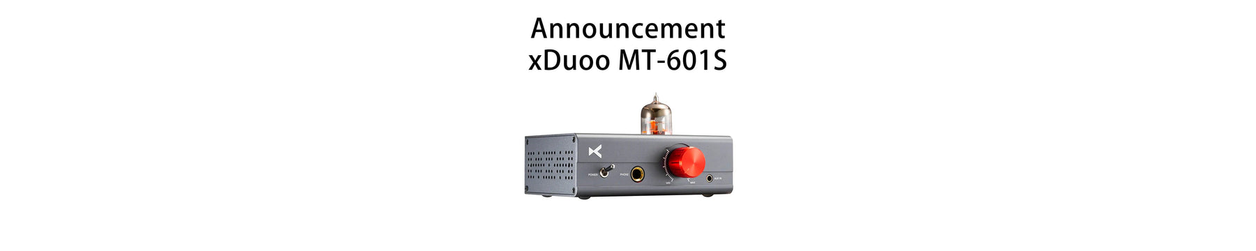 xDuoo Introduces MT-601S: Brand New Tube+Class A Transistor Headphone Amplifier