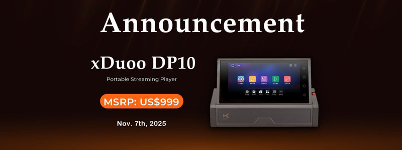 xDuoo Presents DP10 High-End Pure Digital Music Transport
