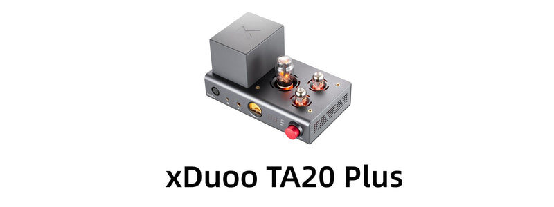xDuoo TA20 Plus Fully Balanced Tube Headphone Amplifier